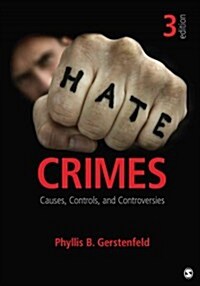 Hate Crimes: Causes, Controls, and Controversies (Paperback, 3)