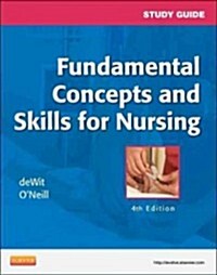 Fundamental Concepts and Skills for Nursing (Paperback, 4, Study Guide)