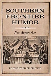 Southern Frontier Humor: New Approaches (Hardcover)