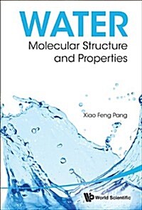 Water: Molecular Structure and Properties (Hardcover)