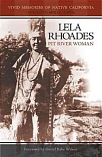 Lela Rhoades, Pit River Woman (Paperback)