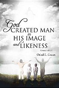 God Created Man in His Image and Likeness (Hardcover)