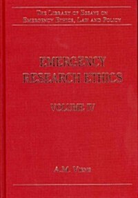 Emergency Research Ethics : Volume IV (Hardcover)