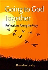 Going to God Together: Reflections Along the Way (Paperback)