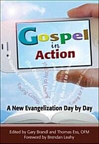 Gospel in Action: A New Evangelization Day by Day (Paperback)