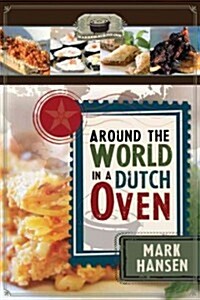Around the World in a Dutch Oven (Paperback)