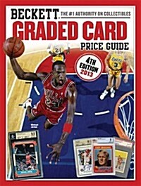Beckett Graded Card Price Guide 2013 (Paperback, 4th)