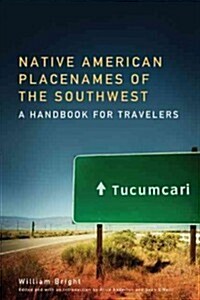 Native American Placenames of the Southwest: A Handbook for Travelers (Paperback)