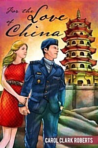 For the Love of China (Paperback)