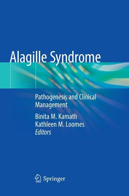 Alagille Syndrome: Pathogenesis and Clinical Management (Paperback, Softcover Repri)