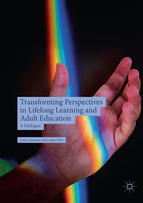 Transforming Perspectives in Lifelong Learning and Adult Education: A Dialogue (Paperback, Softcover Repri)