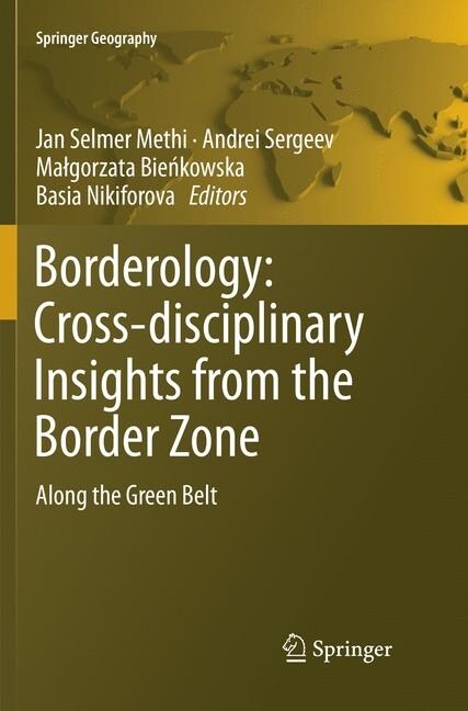 Borderology: Cross-Disciplinary Insights from the Border Zone: Along the Green Belt (Paperback, Softcover Repri)