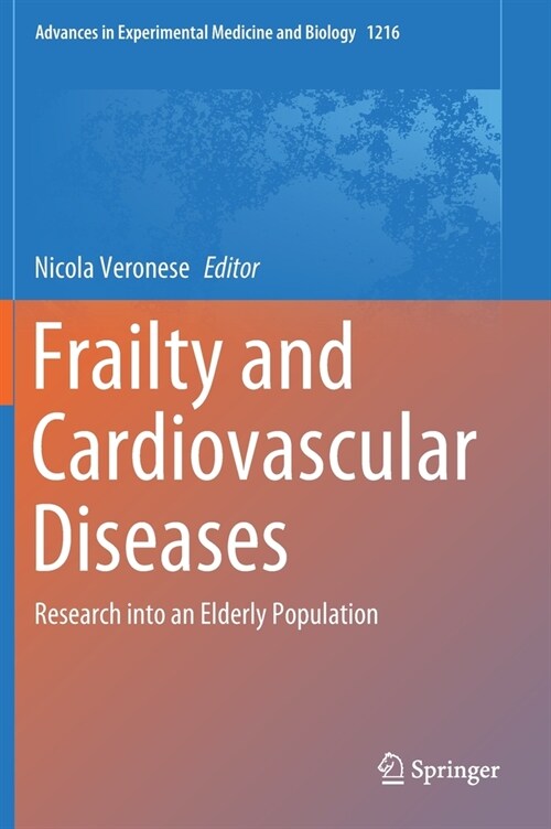 Frailty and Cardiovascular Diseases: Research Into an Elderly Population (Hardcover, 2020)