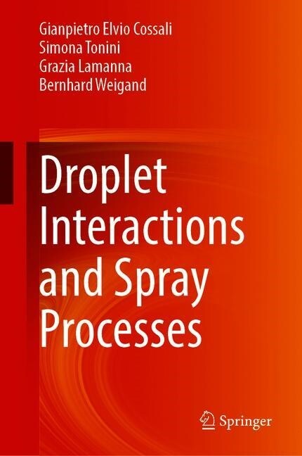 Droplet Interactions and Spray Processes (Hardcover)