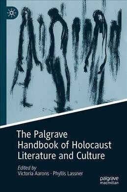 The Palgrave Handbook of Holocaust Literature and Culture (Hardcover)