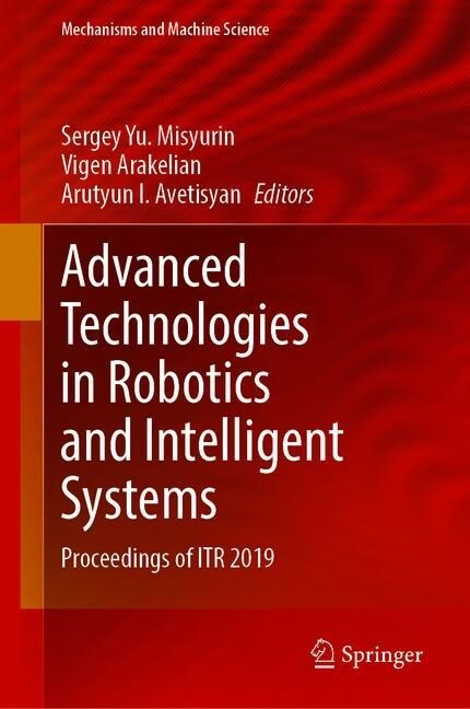 [중고] Advanced Technologies in Robotics and Intelligent Systems: Proceedings of Itr 2019 (Hardcover, 2020)
