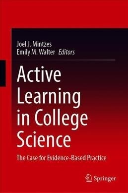 Active Learning in College Science: The Case for Evidence-Based Practice (Hardcover, 2020)