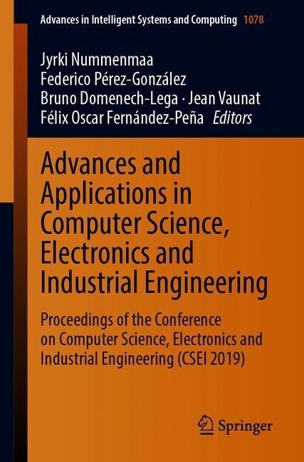 Advances and Applications in Computer Science, Electronics and Industrial Engineering: Proceedings of the Conference on Computer Science, Electronics (Paperback, 2020)
