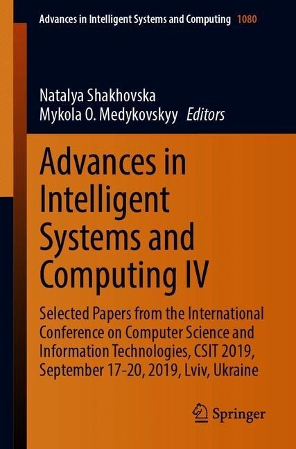 Advances in Intelligent Systems and Computing IV: Selected Papers from the International Conference on Computer Science and Information Technologies, (Paperback, 2020)