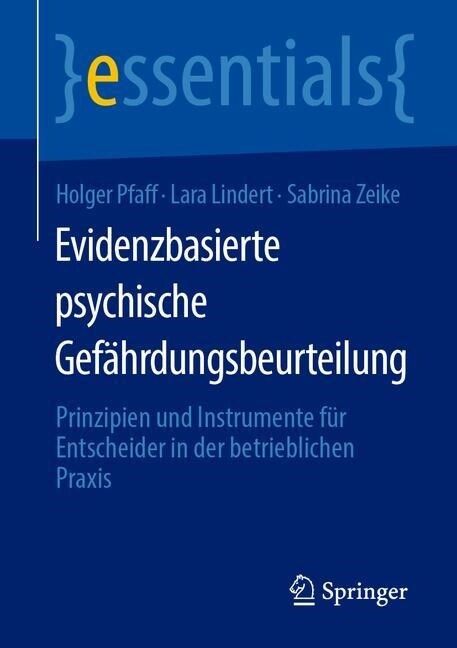 Evidenzbasierte Psychische Gef?rdungsbeurteilung: Prinzipien Und Instrumente F? Entscheider in Der Betrieblichen Praxis (Paperback, 1. Aufl. 2020)