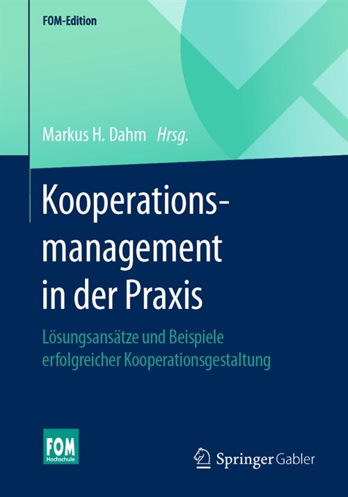 Kooperationsmanagement in Der Praxis: L?ungsans?ze Und Beispiele Erfolgreicher Kooperationsgestaltung (Paperback, 1. Aufl. 2021)