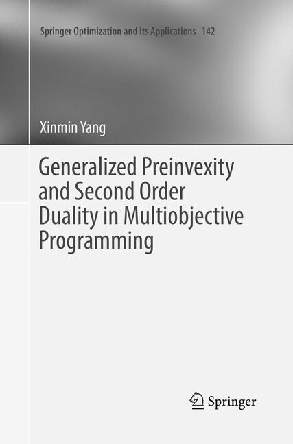 Generalized Preinvexity and Second Order Duality in Multiobjective Programming (Paperback)