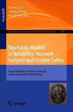Stochastic Models in Reliability, Network Security and System Safety: Essays Dedicated to Professor Jinhua Cao on the Occasion of His 80th Birthday (Paperback, 2019)
