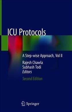 ICU Protocols: A Step-Wise Approach, Vol II (Hardcover, 2, 2020)