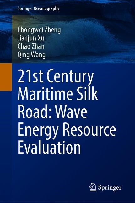 21st Century Maritime Silk Road: Wave Energy Resource Evaluation (Hardcover)