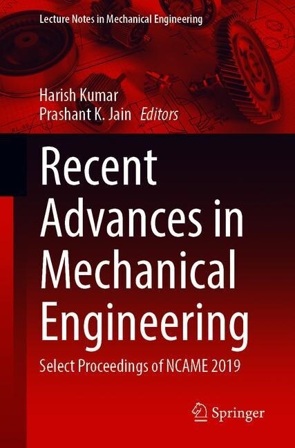 Recent Advances in Mechanical Engineering: Select Proceedings of Ncame 2019 (Paperback, 2020)