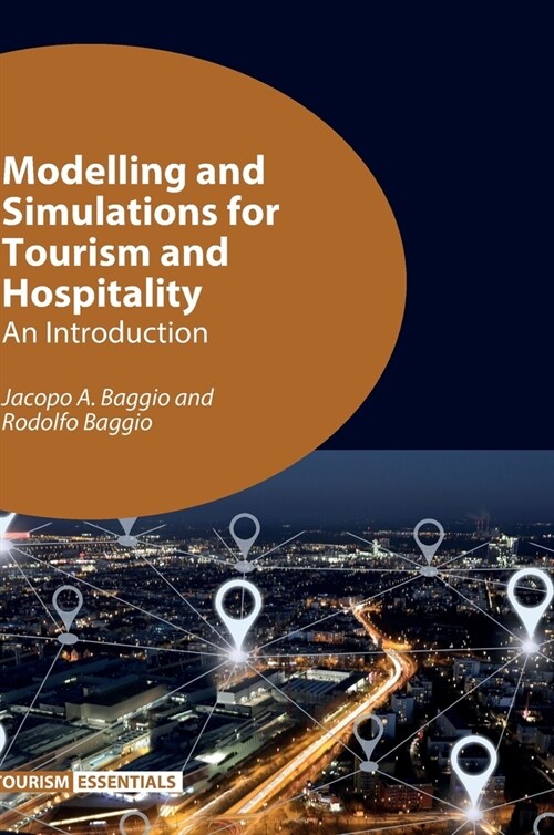 Modelling and Simulations for Tourism and Hospitality : An Introduction (Hardcover)