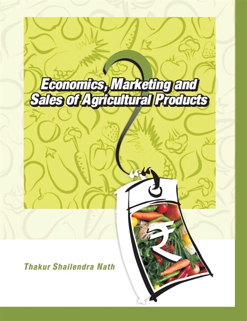Economics, Marketing and Sales of Agricultural Products (Hardcover)