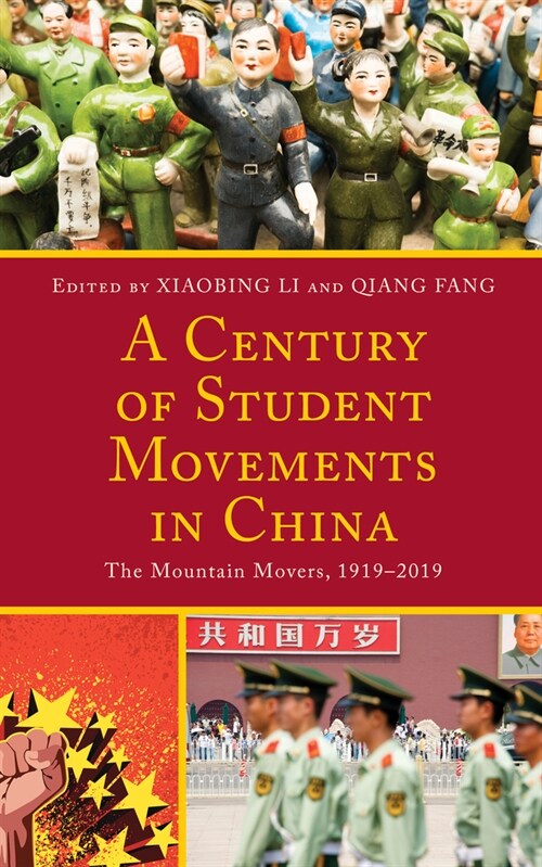 A Century of Student Movements in China: The Mountain Movers, 1919-2019 (Hardcover)