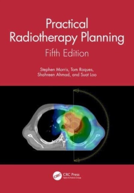 Practical Radiotherapy Planning : Fifth Edition (Paperback, 5 ed)