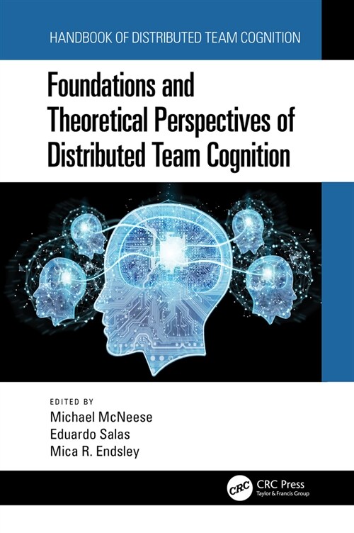 Foundations and Theoretical Perspectives of Distributed Team Cognition (Hardcover)