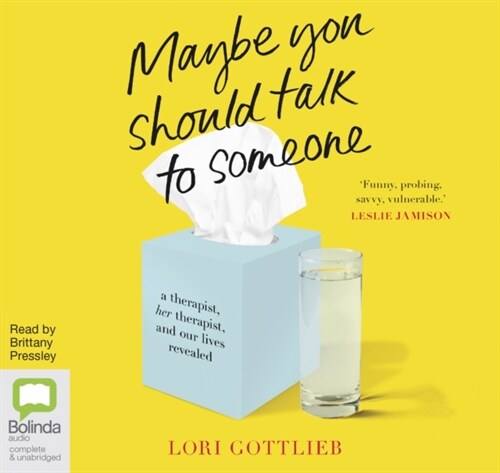 Maybe You Should Talk to Someone : A Therapist, Her Therapist, and Our Lives Revealed (CD-Audio, Simultaneous Release)