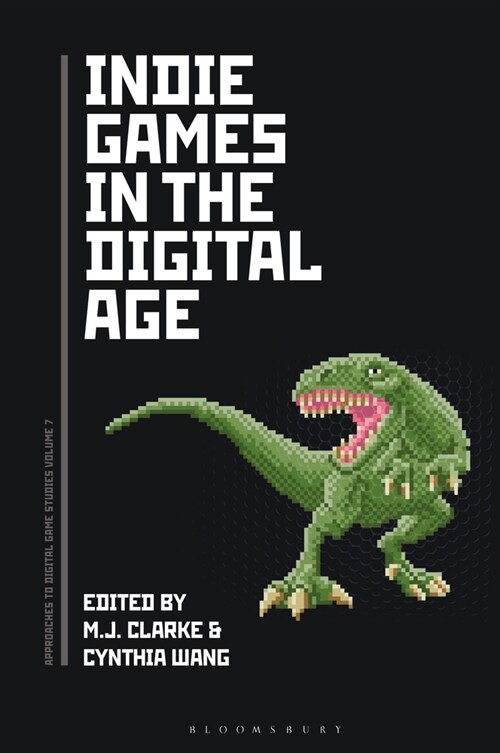 Indie Games in the Digital Age (Hardcover)