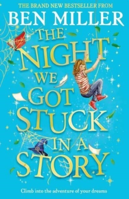 The Night We Got Stuck in a Story : From the author of smash-hit The Day I Fell Into a Fairytale (Paperback)