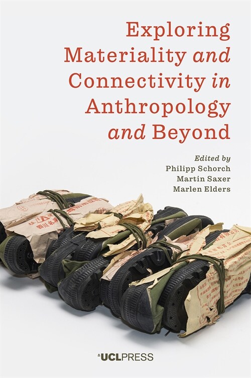 Exploring Materiality and Connectivity in Anthropology and Beyond (Hardcover)