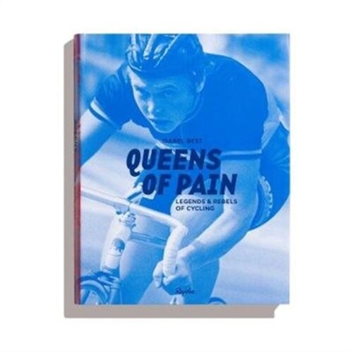 Queens of Pain : Legends and rebels of cycling (Paperback)