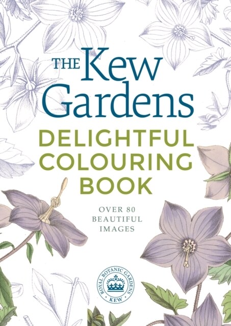 The Kew Gardens Delightful Flowers Colouring Book : Over 80 Beautiful Images (Paperback)