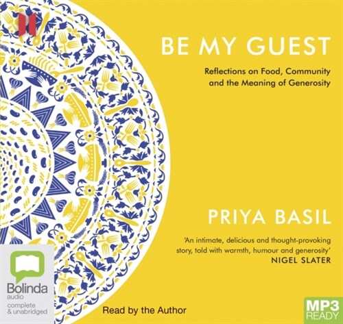 Be My Guest : Reflections on Food, Community and the Meaning of Generosity (Audio disc, Simultaneous Release)