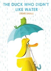 The Duck Who Didn't Like Water (Hardcover)