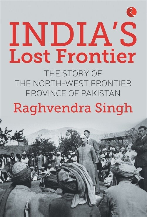 Indias Lost Frontiers (Hardcover)