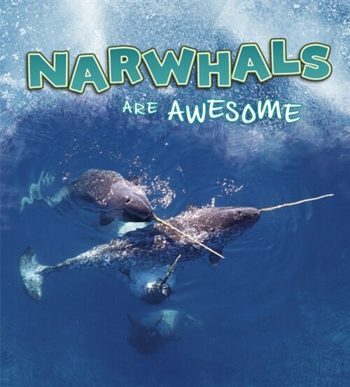 NARWHALS ARE AWESOME (Paperback)