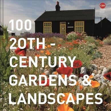 100 20th-Century Gardens and Landscapes (Hardcover)