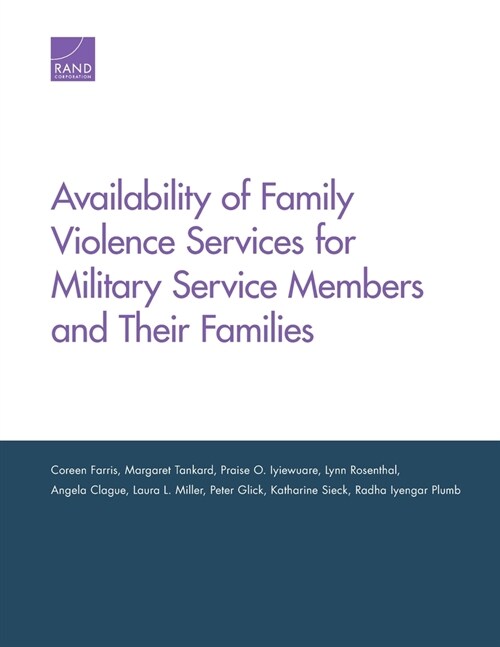 Availability of Family Violence Services for Military Service Members and Their Families (Paperback)