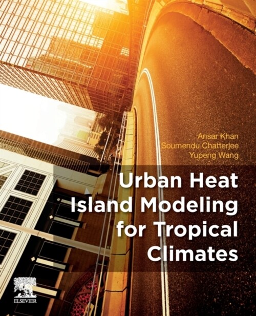 Urban Heat Island Modeling for Tropical Climates (Paperback)