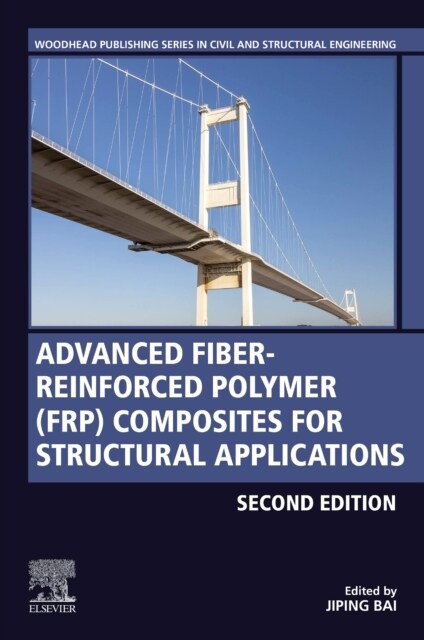 Advanced Fibre-Reinforced Polymer (Frp) Composites for Structural Applications (Paperback, 2)