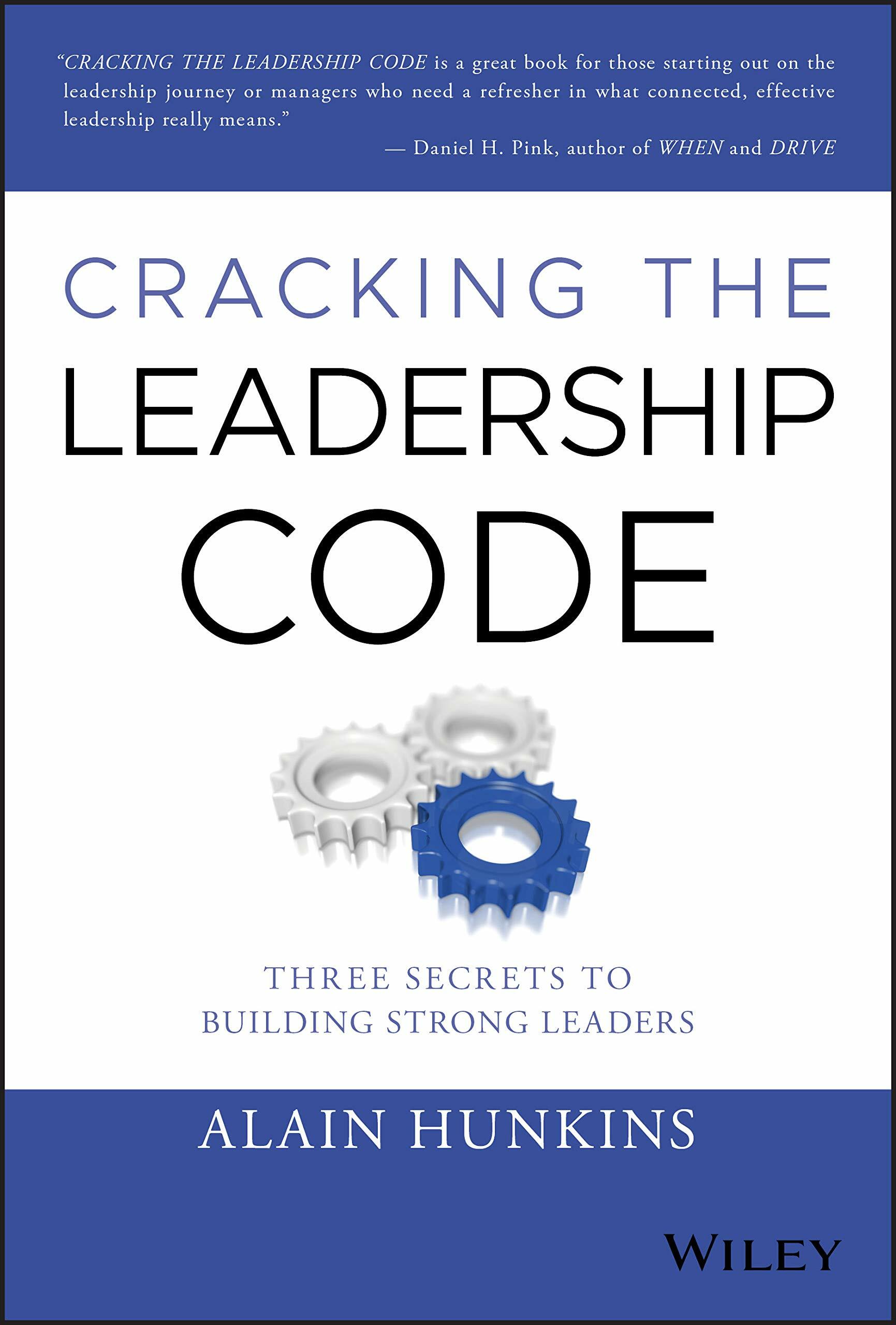 Cracking the Leadership Code: Three Secrets to Building Strong Leaders (Hardcover)
